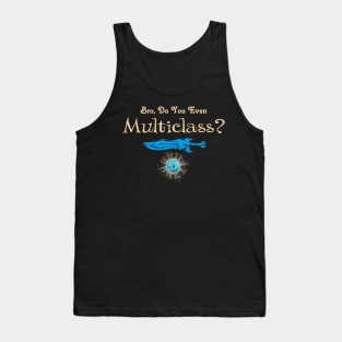 MultiClass RPG Tabletop Dungeons Bro Do You Even... Tank Top